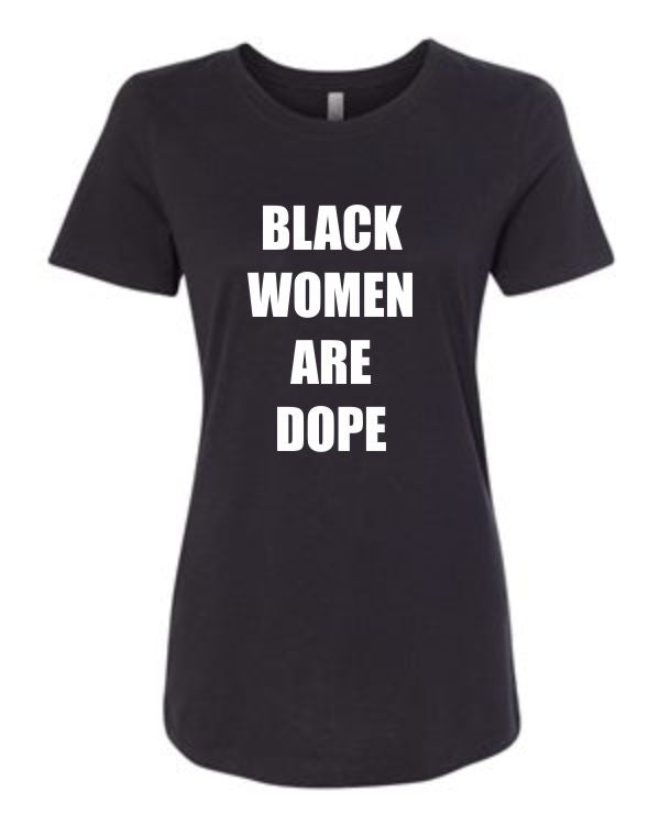 Black Women Are Dope T-shirt