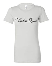 Load image into Gallery viewer, Fearless Queen T-shirt
