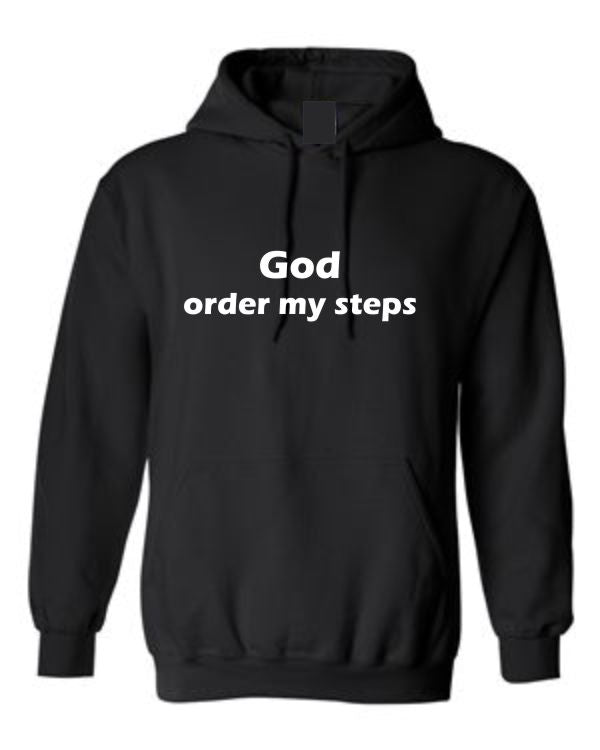 God order my steps Hoodie