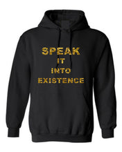 Load image into Gallery viewer, Speak It Into Existence Hoodie