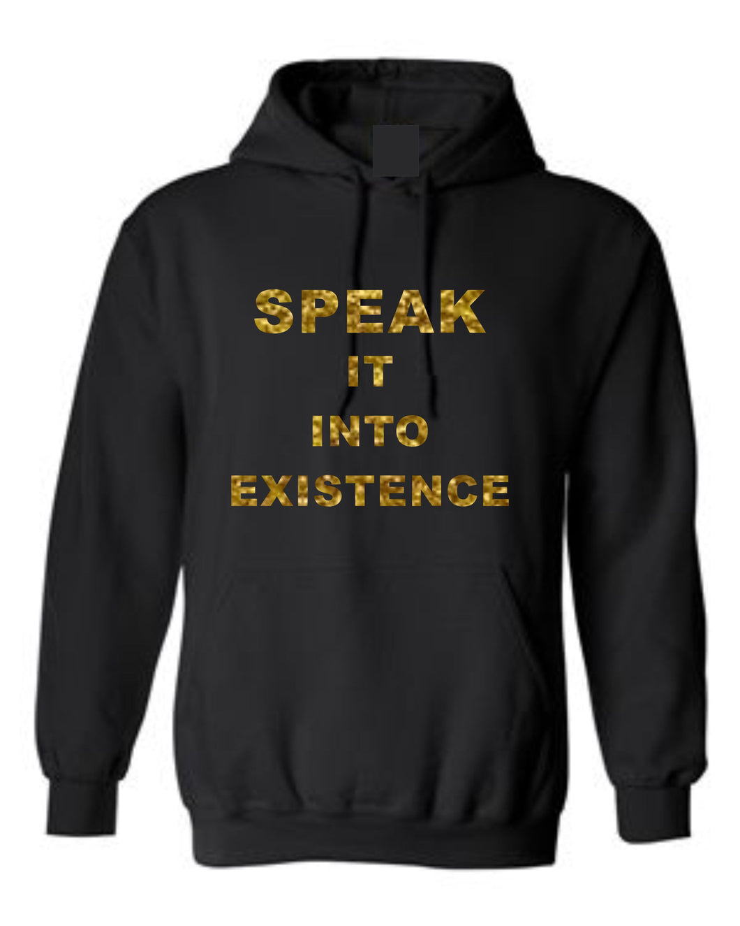 Speak It Into Existence Hoodie