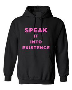 Speak It Into Existence Hoodie