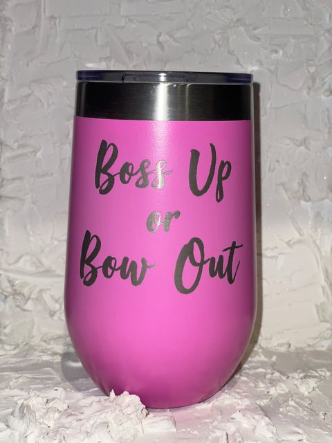 Boss Up or Bow Out Tumbler