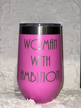 Load image into Gallery viewer, Woman With Ambition Tumbler